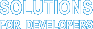 Solutions for developers